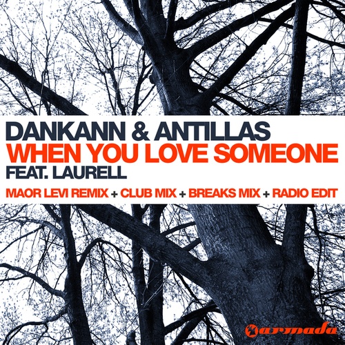 Dankann, Antillas, Laurell, Maor Levi-When You Love Someone