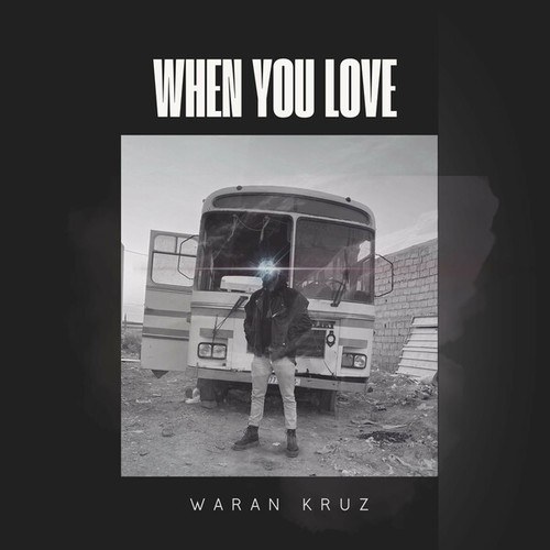 WARAN KRUZ-When You Love