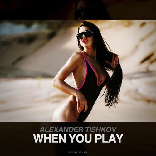 Alexander Tishkov-When You Play