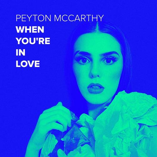 Peyton McCarthy-When You're In Love