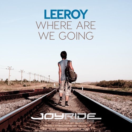 LeeRoy, Mordax Bastards-Where Are We Going