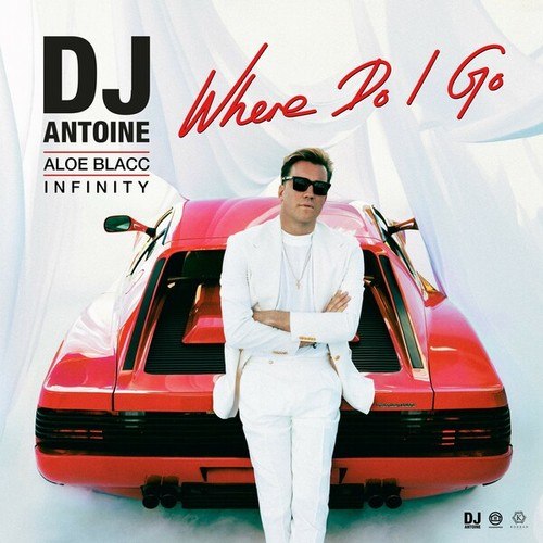 Aloe Blacc, Infinity, dj antoine-Where Do I Go (DJ Antoine & Mad Mark 2k24 Mix)