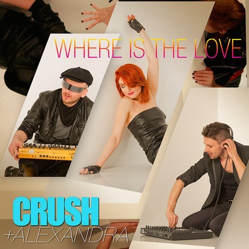 Crush, Alexandra Ungureanu-Where Is the Love