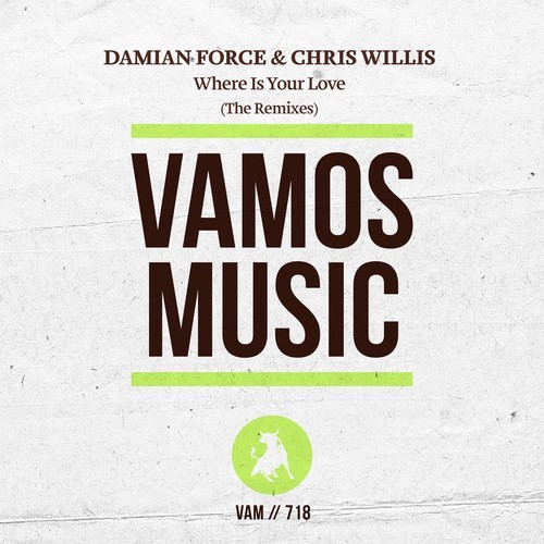 Chris Willis, Damian Force, Menini & Viani, Code3000, Maurizio Basilotta, Rio Dela Duna, Louis Feen, Cupertino-Where Is Your Love (The Remixes)