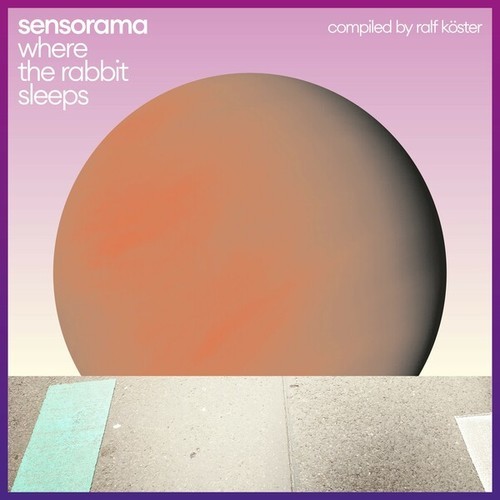 Sensorama-Where the Rabbit Sleeps (Compiled by Ralf Köster)