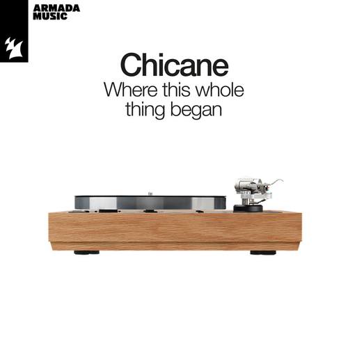 Chicane-Where This Whole Thing Began