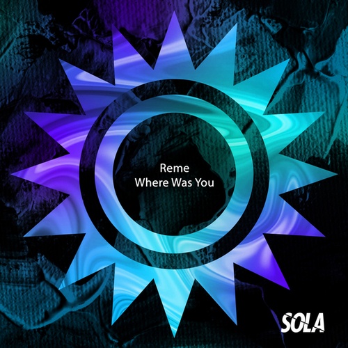 Reme-Where Was You