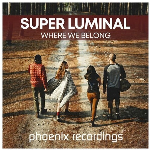 Super Luminal-Where We Belong
