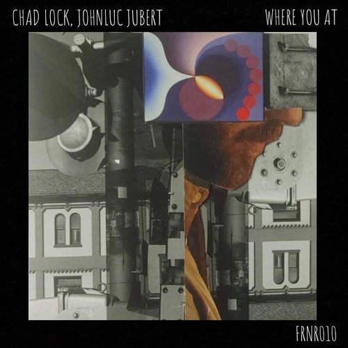 Chad Lock, JohnLuc Jubert-Where You At