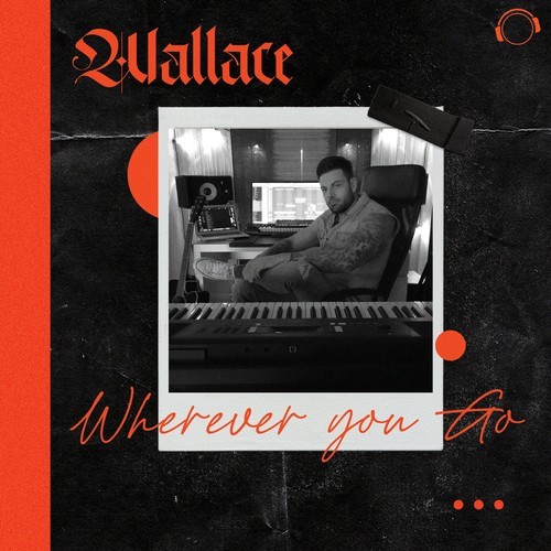 Wallace-Wherever You Go