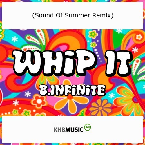 B.infinite-Whip It (Sound of Summer Remix)