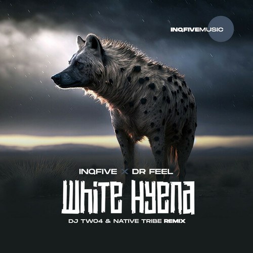 InQfive, Dr Feel, DJ Two4, Native Tribe-White Hyena
