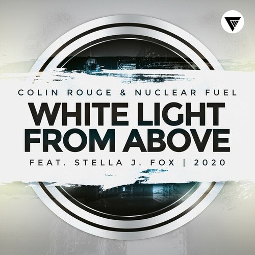 Colin Rouge, Nuclear Fuel, Stella J. Fox-White Light from Above