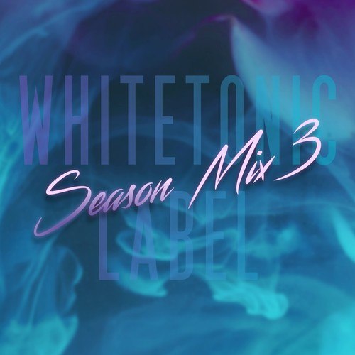Various Artists-White Tonic Label: Season Mix 3