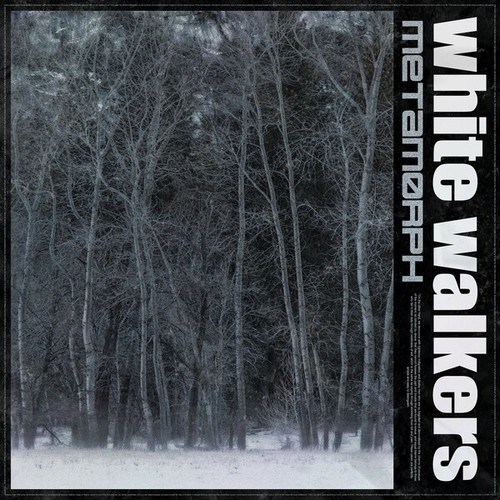 METAMØRPH-White Walkers (Rework)