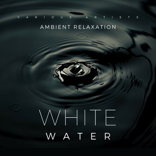 White Water (Ambient Relaxation)
