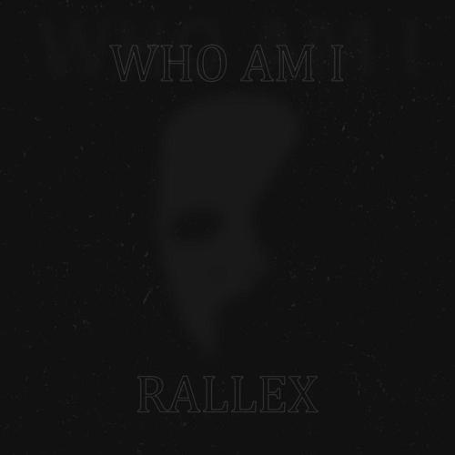 Rallex-Who Am I
