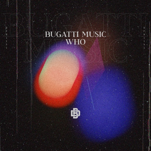 Bugatti Music-Who