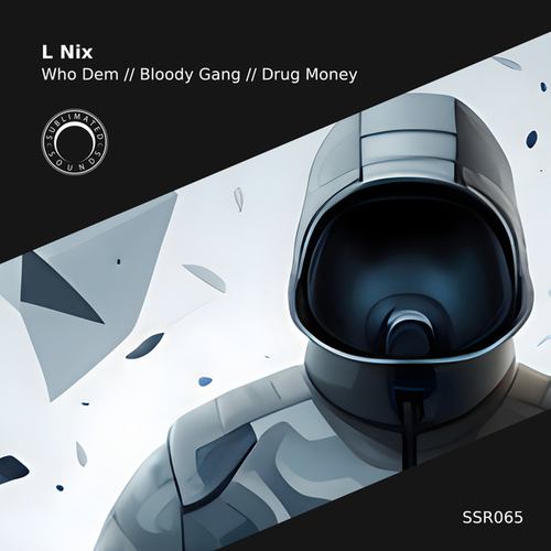 L Nix-Who Dem // Bloody Gang // Drug Money