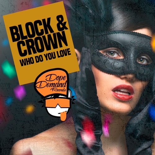 Block & Crown-Who Do You Love
