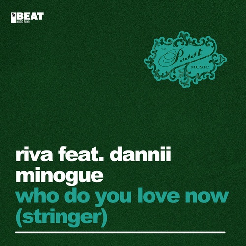 Dannii Minogue, Riva, Pablo Gargano, Bart Claessen, Larry Lush, Rhythm Junkies, Tall Paul-Who Do You Love Now (Stringer)