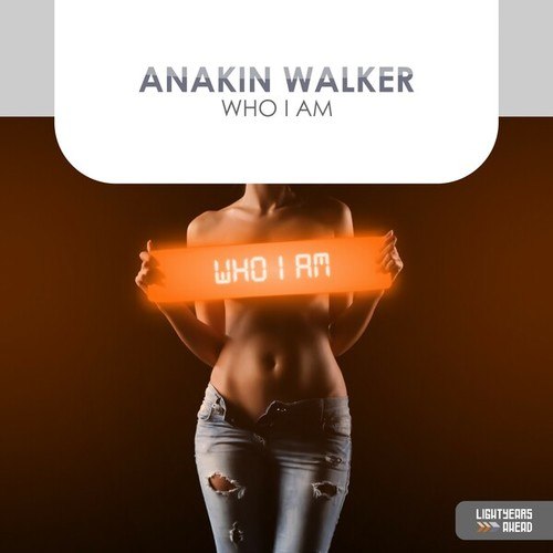 Anakin Walker-Who I Am (Extended Vocal Mix)
