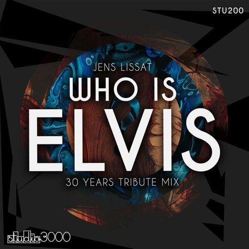 Jens Lissat-Who Is Elvis (30 Years of Techno Mix)