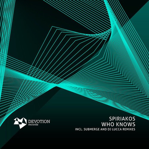 Spiriakos, Submerge, DJ Lucca-Who Knows EP