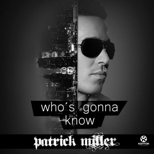 Patrick Miller, David May-Who's Gonna Know