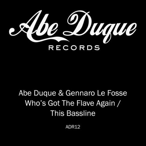 Gennaro Le Fosse, Abe Duque, Blake Baxter-Who’s Got The Flave Again / This Bassline