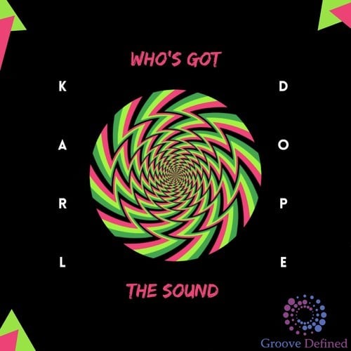 Karl Dope-Who's Got the Sound