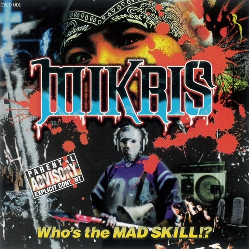 MIKRIS, Deli-Who's The MADSKILL!?