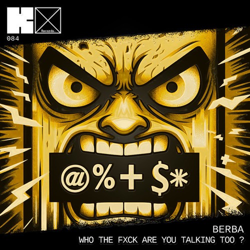 Berba PT-Who the Fxck are you Talking too