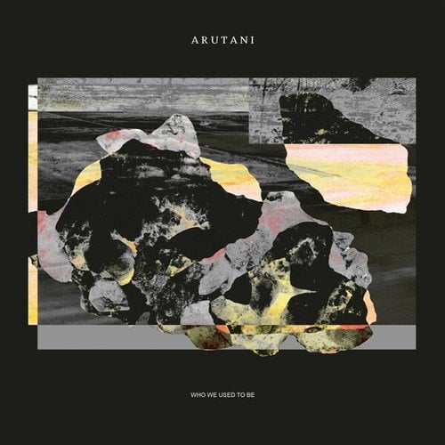 Arutani, Sea Change-Who We Used to Be