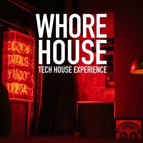 Various Artists-Whore House Tech House Experience