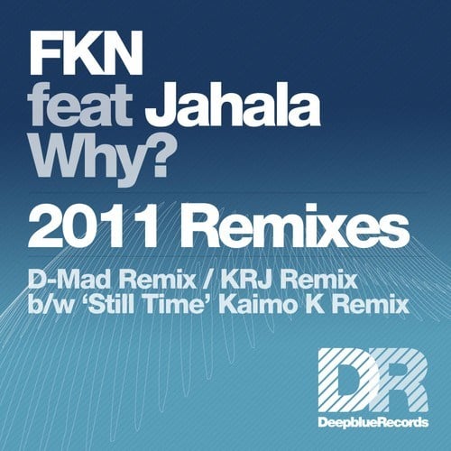 FKN, Jahala, D-Mad, Kaimo K, K.R.J., K.R.J-Why? - 2011 Remixes