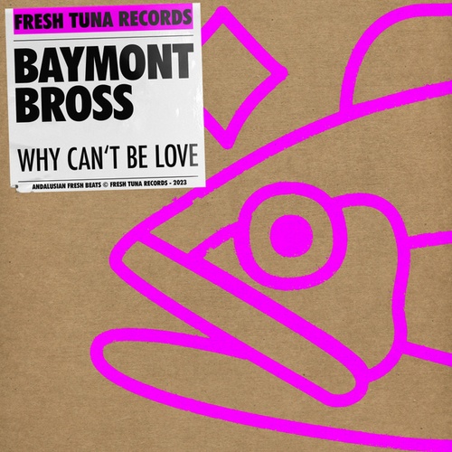 Baymont Bross-Why can't be love