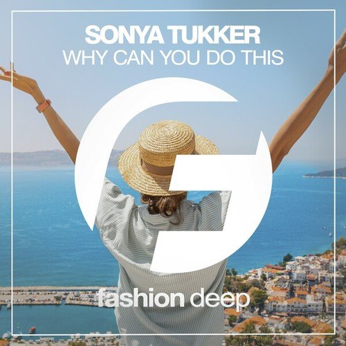 Sonya Tukker-Why Can You Do This