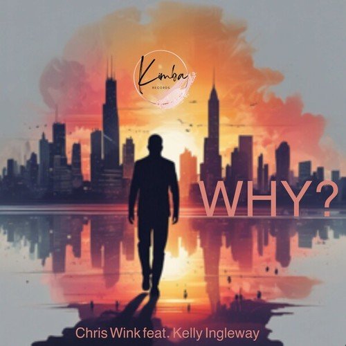 Chris Wink, Kelly Ingleway-Why