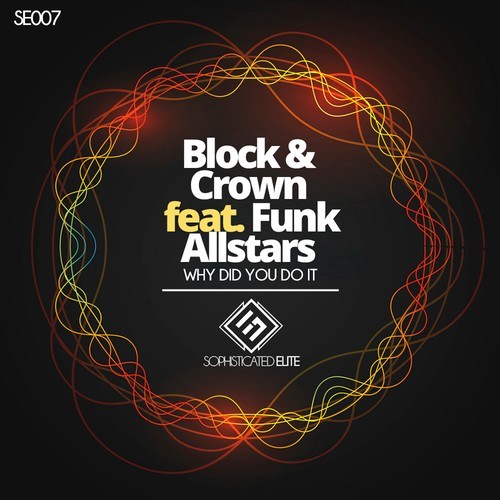 Funk Allstars, Block & Crown-Why Did You Do It