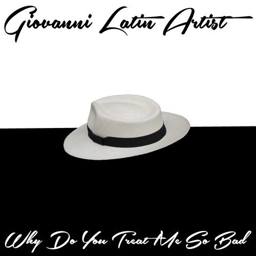 Giovanni Latin Artist-Why Do You Treat Me so Bad