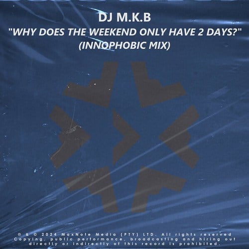 DJ M.K.B-Why Does the Weekend Only Have 2 Days?