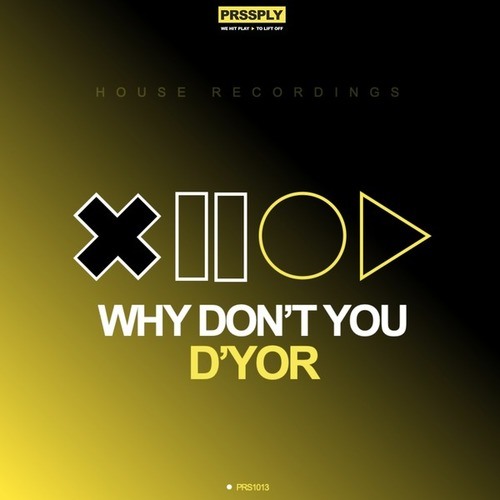 D'YOR-Why Don't You