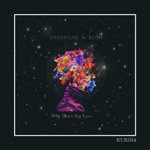 Othertune, Roth-Why Dont You Love
