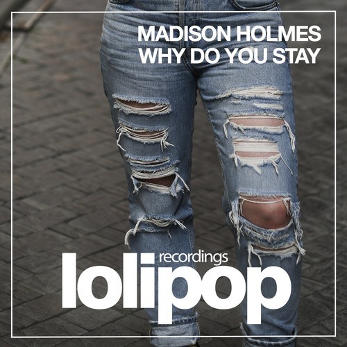 Madison Holmes-Why Dont You Stay