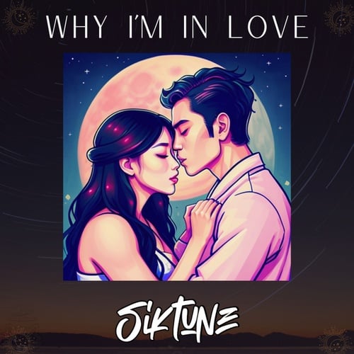 Siktune-Why I'm In Love