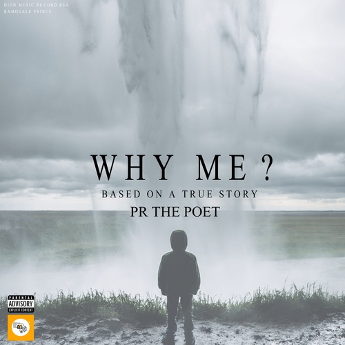 PR THE POET-Why Me ?