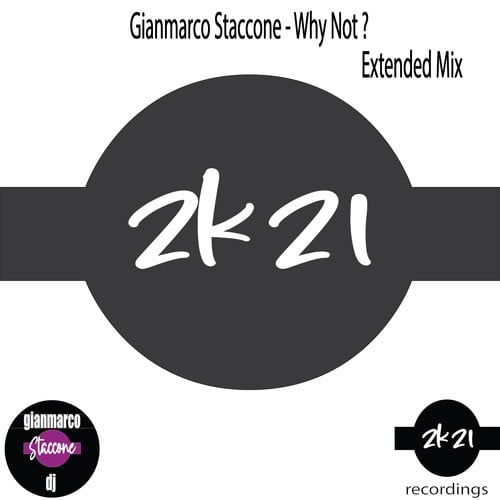 Gianmarco Staccone DJ-Why Not ? (Extended Mix)