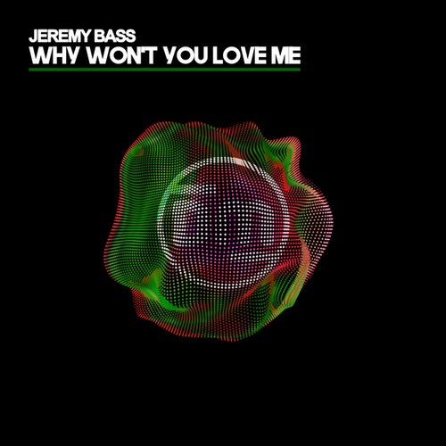 Jeremy Bass-Why Won't You Love Me