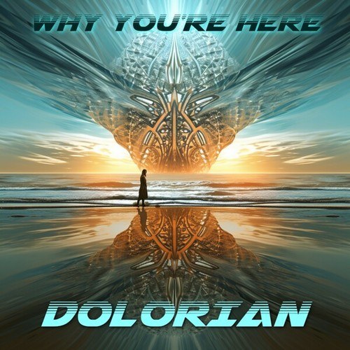 Dolorian-Why You're Here